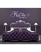 Виниловый стикер: Always Kiss Me